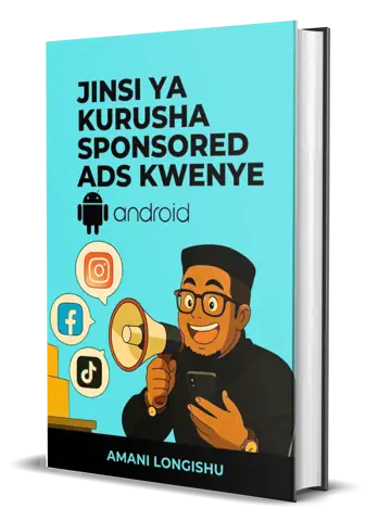 Ebook Jinsi ya Kurusha Sponsored Ads Kwenye Android na Amani Longishu